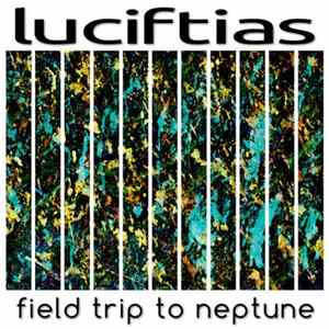 Download Luciftias - Field Trip To Neptune