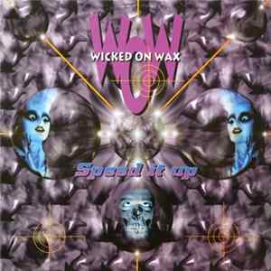 Download Wicked On Wax - Speed It Up