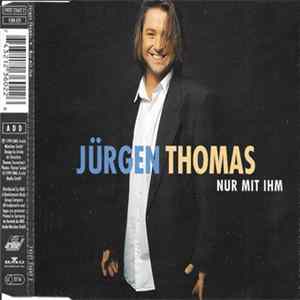 Download Jürgen Thomas - Nur Mit Ihm