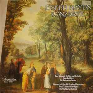 Download Joseph Haydn - Hugo Ruf, Franz Lehrndorfer - Lira-Konzerte Nr. 2 G-Dur U. Nr. 4 F-Dur / Orgelkonzert C-Dur