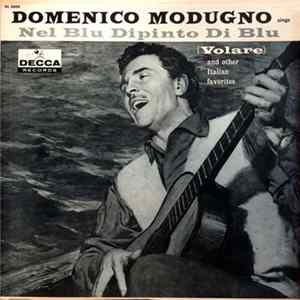 Download Domenico Modugno - Sings Nel Blu Dipinto di Blu ( Volare ) And Other Italian Favorites