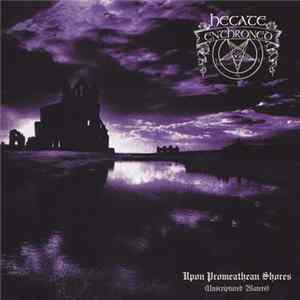 Download Hecate Enthroned - Upon Promeathean Shores (Unscriptured Waters)