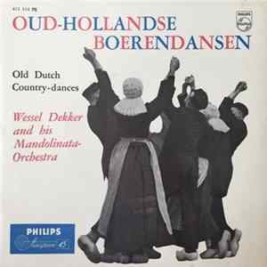 Download Wessel Dekker And His Mandolinata Orchestra - Oud-Hollandse Boerendansen