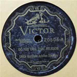 Download Utica Institute Jubilee Singers - Do You Call That Religion / Honey