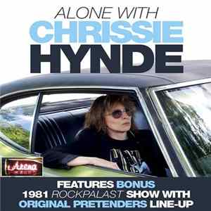Download Chrissie Hynde, The Pretenders - Alone With Chrissie Hynde
