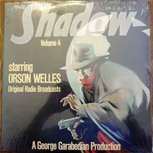 Download Orson Welles, The Shadow Radio Program - The Shadow Volume 4 Starring Orson Welles (Original Radio Broadcasts)