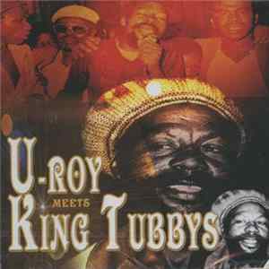 Download U-Roy & King Tubby - U-Roy Meets King Tubbys
