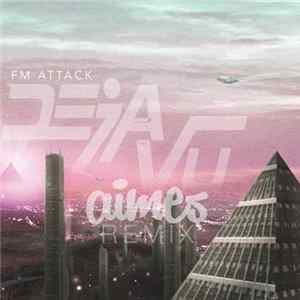 Download FM Attack - Fade Away (AIMES Remix)