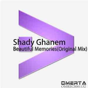 Download Shady Ghanem - Beautiful Memories (Original Mix)