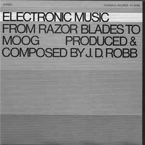 Download J.D. Robb - Electronic Music: From Razor Blades To Moog