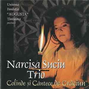 Download Narcisa Suciu Trio - Colinde Și Cântece De Crăciun