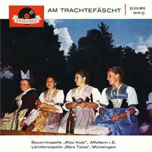 Download Bauernkapelle "Rösi Kobi", Ländlerkapelle "Bäre Tatze" - Am Trachtefäscht