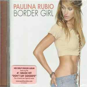 Download Paulina Rubio - Border Girl