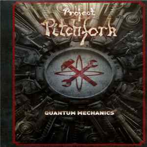 Download Project Pitchfork - Quantum Mechanics