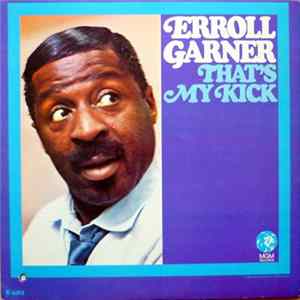 Download Erroll Garner - That's My Kick