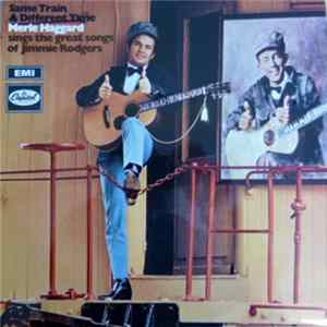 Download Merle Haggard - Same Train, A Different Time