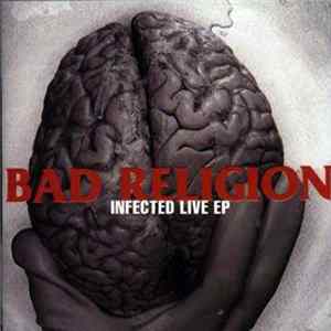 Download Bad Religion - Infected Live EP