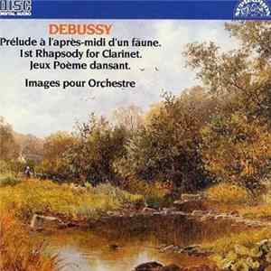 Download Debussy, Czech Philharmonic Orchestra, Serge Baudo - Prelude À L’Aprés-midi D’Un Faune / 1st Rhapsody For Clarinet / "Les Jeux"