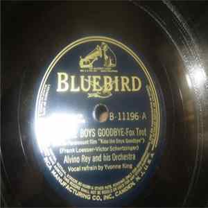 Download Alvino Rey And His Orchestra - Kiss The Boys Goodbye / It's Yours