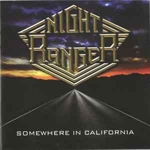 Download Night Ranger - Somewhere In California