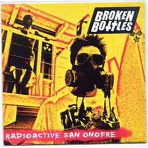 Download Broken Bottles - Radioactive San Onofre