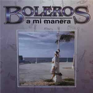 Download Various - Boleros A Mi Manera
