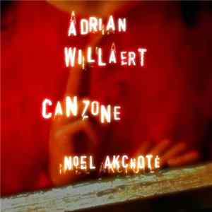 Download Adrian Willaert, Noël Akchoté - Canzone