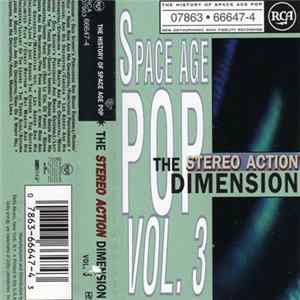 Download Various - Space Age Pop Vol. 3 (The Stereo Action Dimension)
