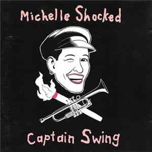 Download Michelle Shocked - Captain Swing