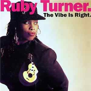 Download Ruby Turner - The Vibe Is Right