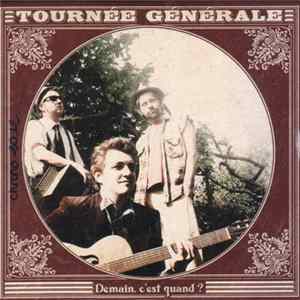 Download Tournée Générale - Demain, C'est Quand ?