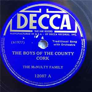 Download The McNulty Family - The Boys Of The County Cork / McNulty's Irish Show Boat