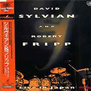Download David Sylvian And Robert Fripp - Live In Japan