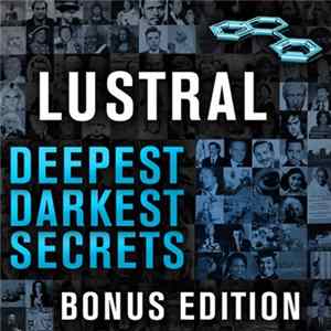 Download Lustral - Deepest Darkest Secrets (Bonus Edition)