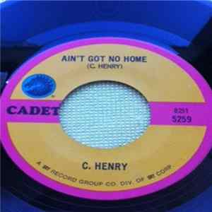 Download C. Henry - Ain't Got No Home / Troubles, Troubles