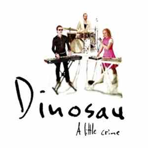 Download Dinosau - A Little Crime