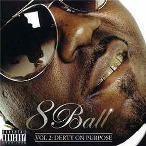 Download 8Ball - Vol. 2: Derty On Purpose