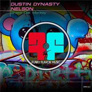 Download Dustin Dynasty Nelson - Shake Dat Monkey