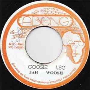 Download Jah Woosh - Goosie Leg