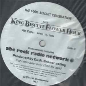 Download Various - The King Biscuit Flower Hour - The 500th Biscuit Celebration - Part I