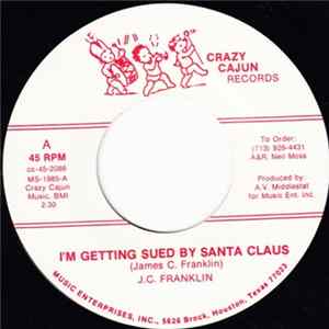 Download James C. Franklin - I'm Getting Sued By Santa Claus / Christmas Time Is Near (Christmas Bells)