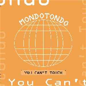 Download Mondotondo - You Can't Touch