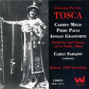 Download Giacomo Puccini - Carmen Melis, Piero Pauli, Apollo Granforte, Orchestra And Chorus Of La Scala, Milan, Carlo Sabajno - Tosca