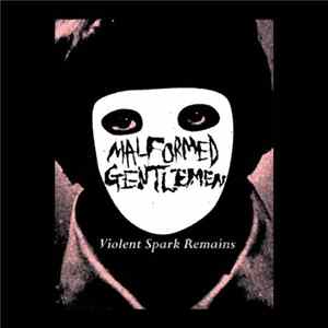 Download Malformed Gentlemen - Violent Spark Remains