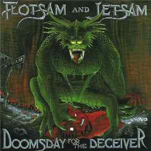 Download Flotsam And Jetsam - Doomsday For The Deceiver