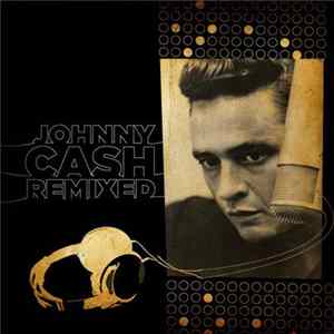 Download Johnny Cash - Johnny Cash Remixed