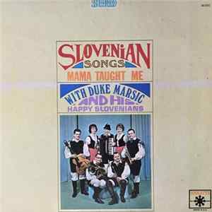 Download Duke Marsic And "His Happy Slovenians" - Slovenian Songs Mama Taught Me