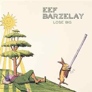 Download Eef Barzelay - Lose Big