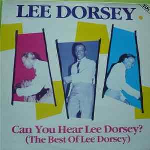 Download Lee Dorsey - Can You Hear Lee Dorsey? (The Best Of)
