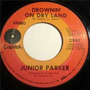 Download Junior Parker - Rivers Invitation / Drownin' On Dry Land